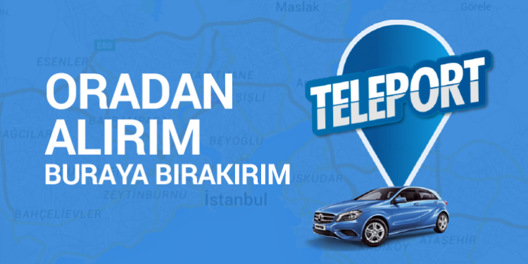 Teleport ile 'ışınlanma' zamanı!